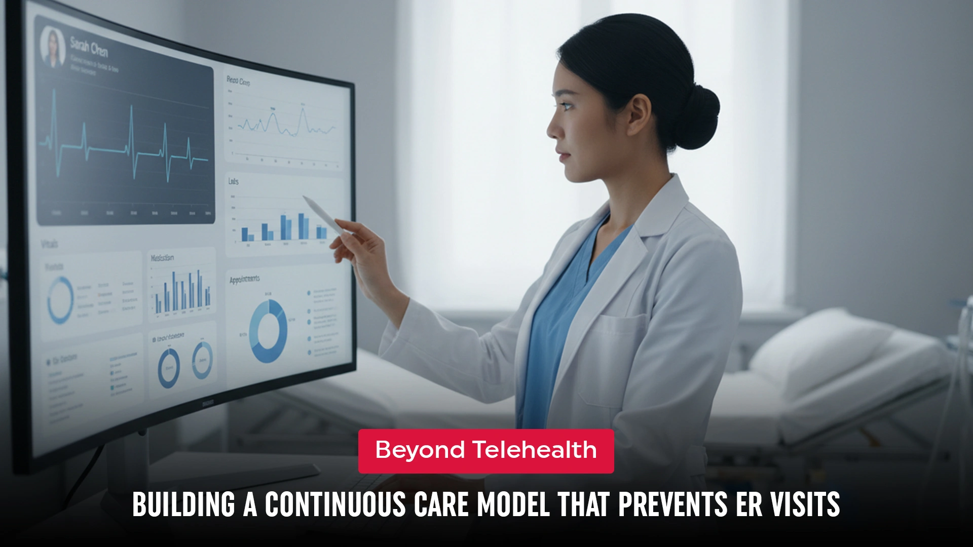 Beyond Telehealth: Building a Continuous Care Model That Prevents ER Visits