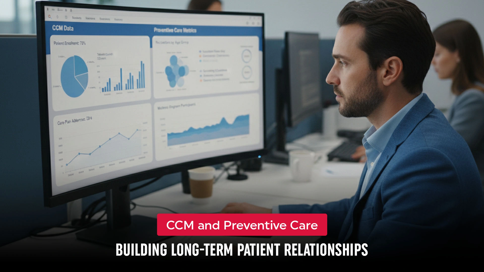 Building long-term patient relationships with CCM