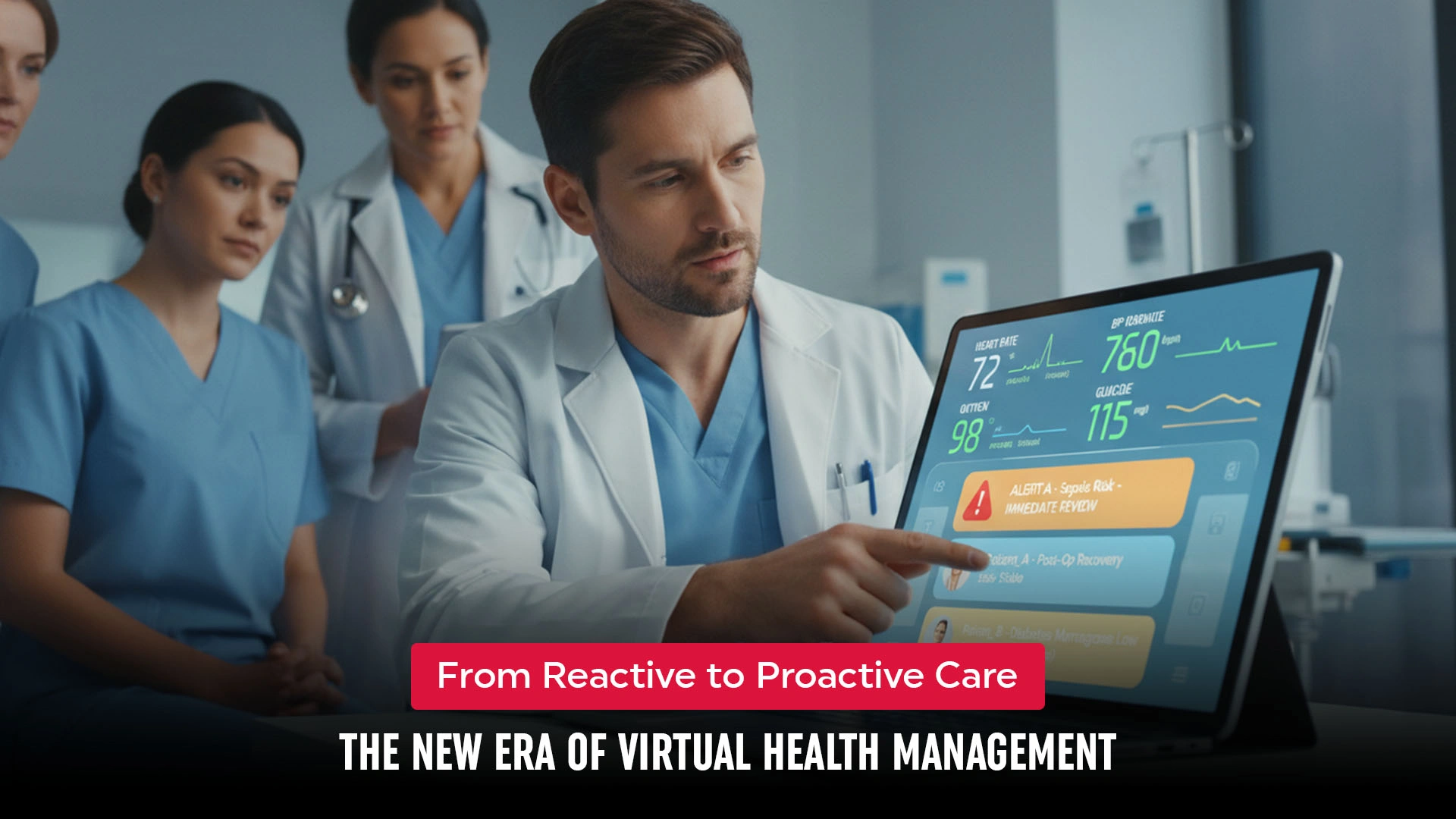 From Reactive to Proactive Care